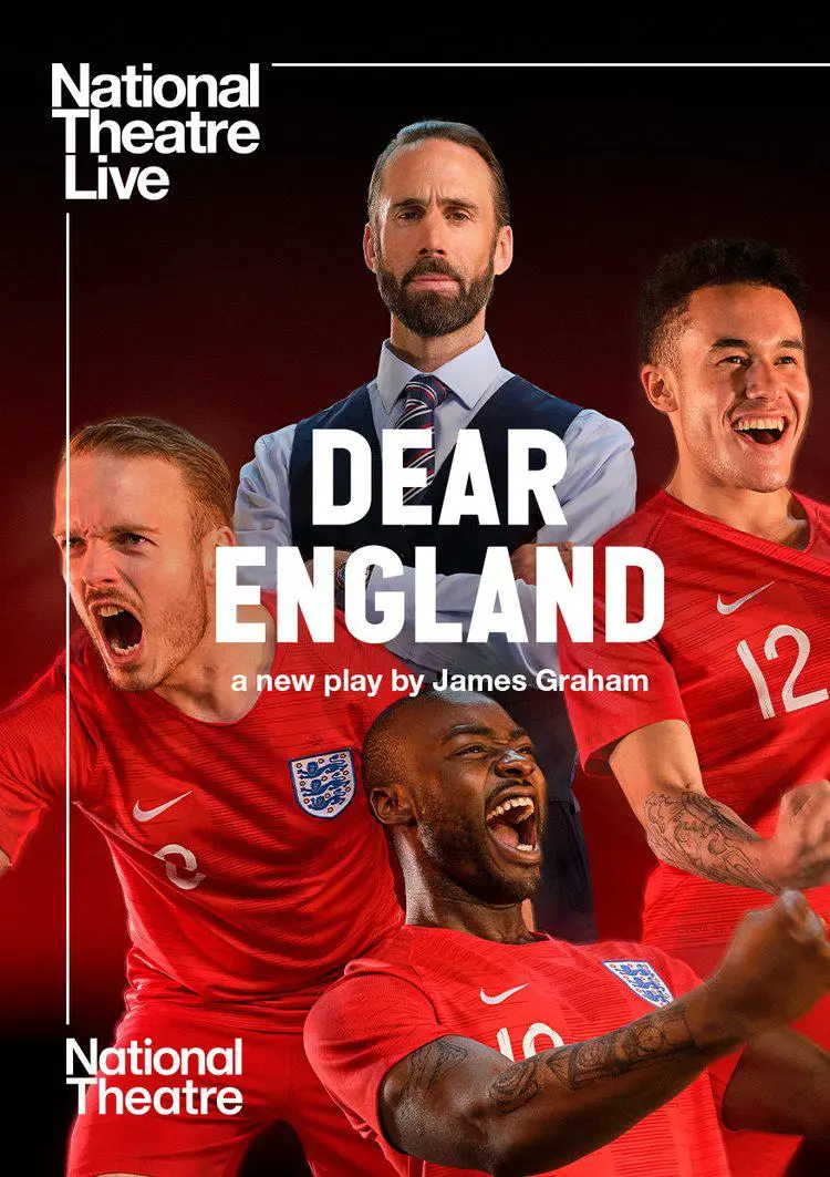 National Theatre Live - Dear England poster. Image credit: James Cannon - https://www.cannonphotography.co.uk/